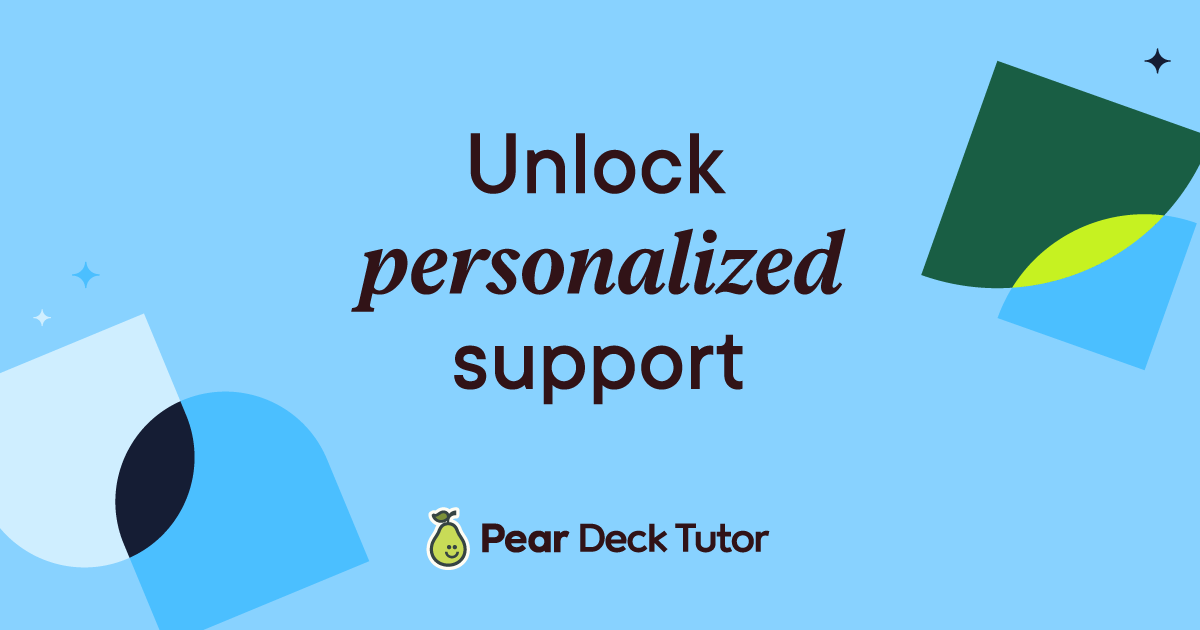 Pear Deck Tutor Pear Deck Learning