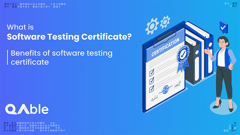 What is software testing certificate? benefits of certificate