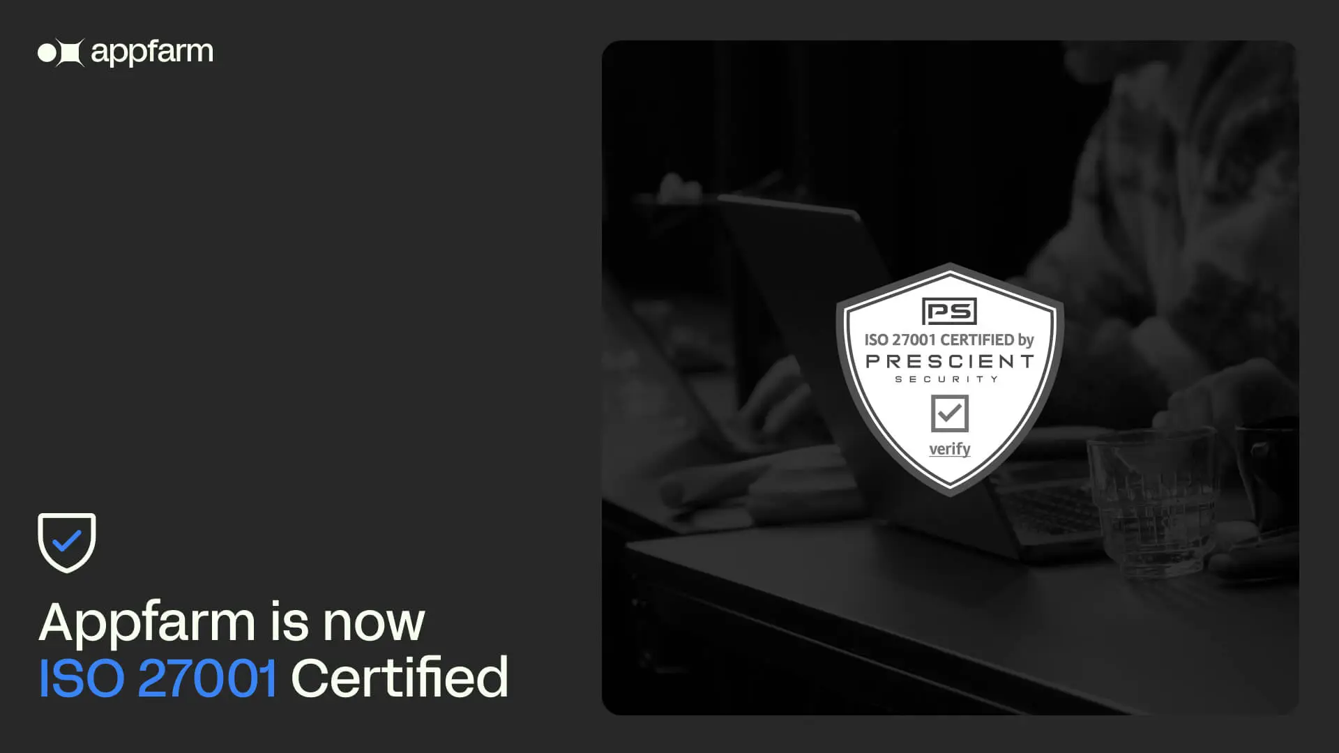 Appfarm is ISO 27001 certified