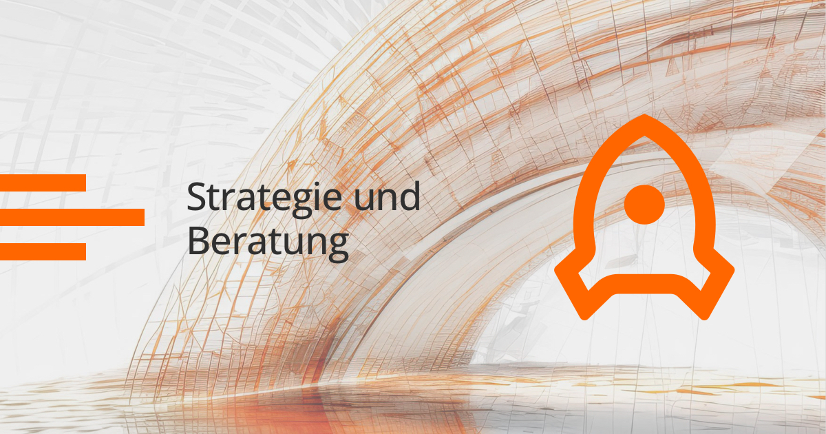 Strategie und Beratung