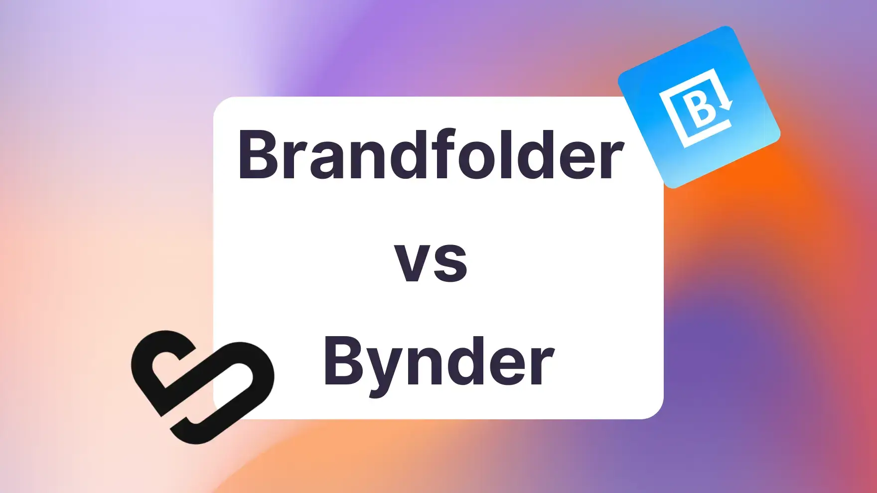 Bynder vs. Brandfolder Which is better for your brand?