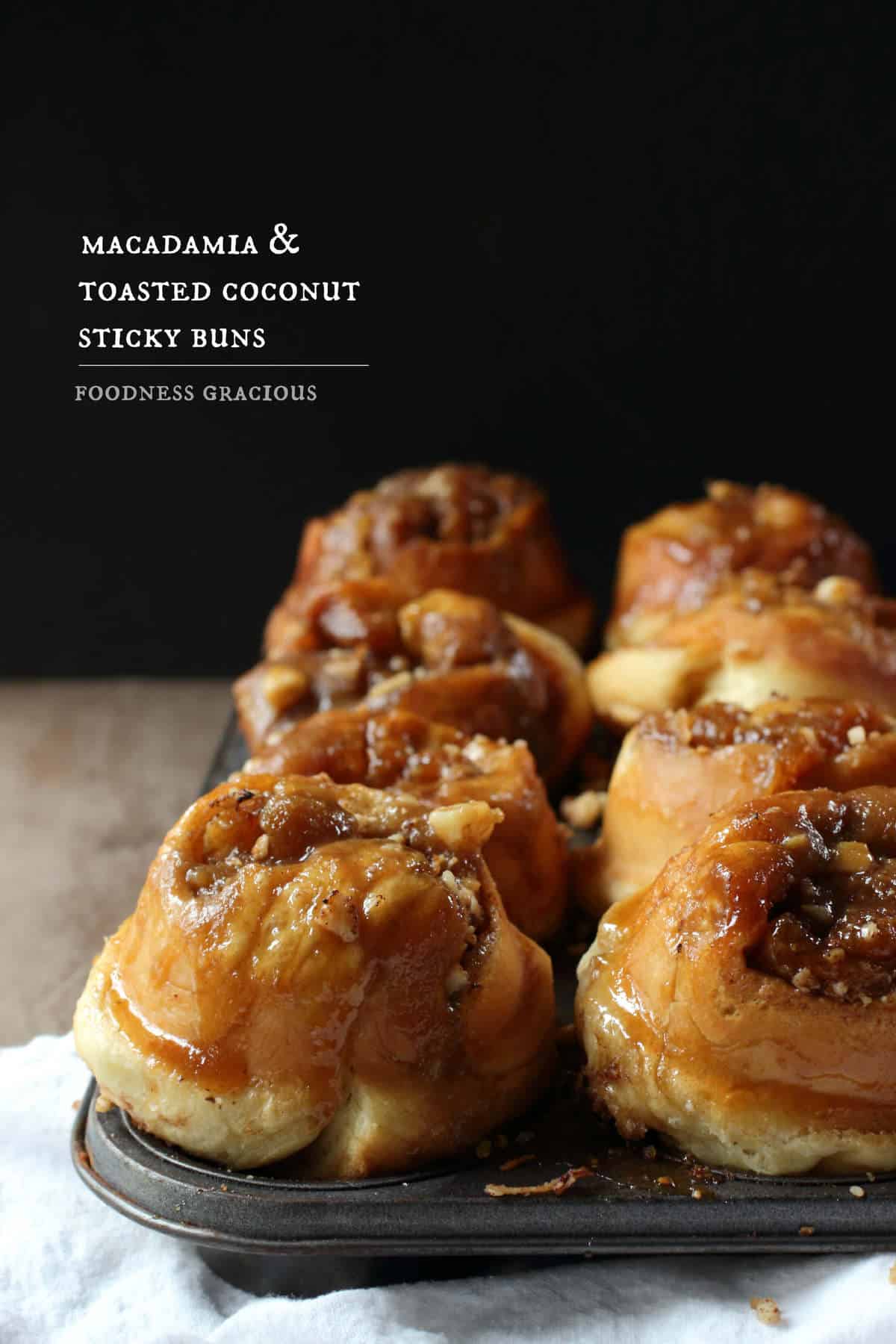 Macadamia Coconut Sticky Buns Foodness Gracious