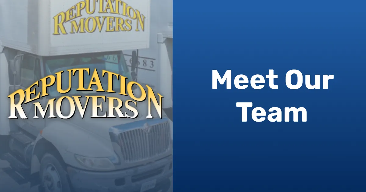 Meet the Reputation Movers Team Northern VA Movers