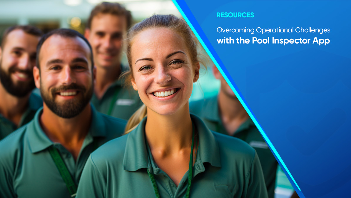 Transforming Pool Inspection Operations with the Pool Inspector App