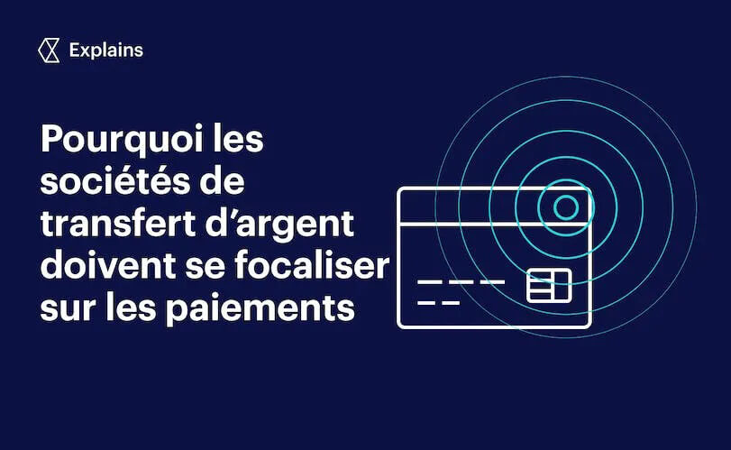 Pourquoi les sociétés de transfert d’argent doivent-elles se focaliser ...