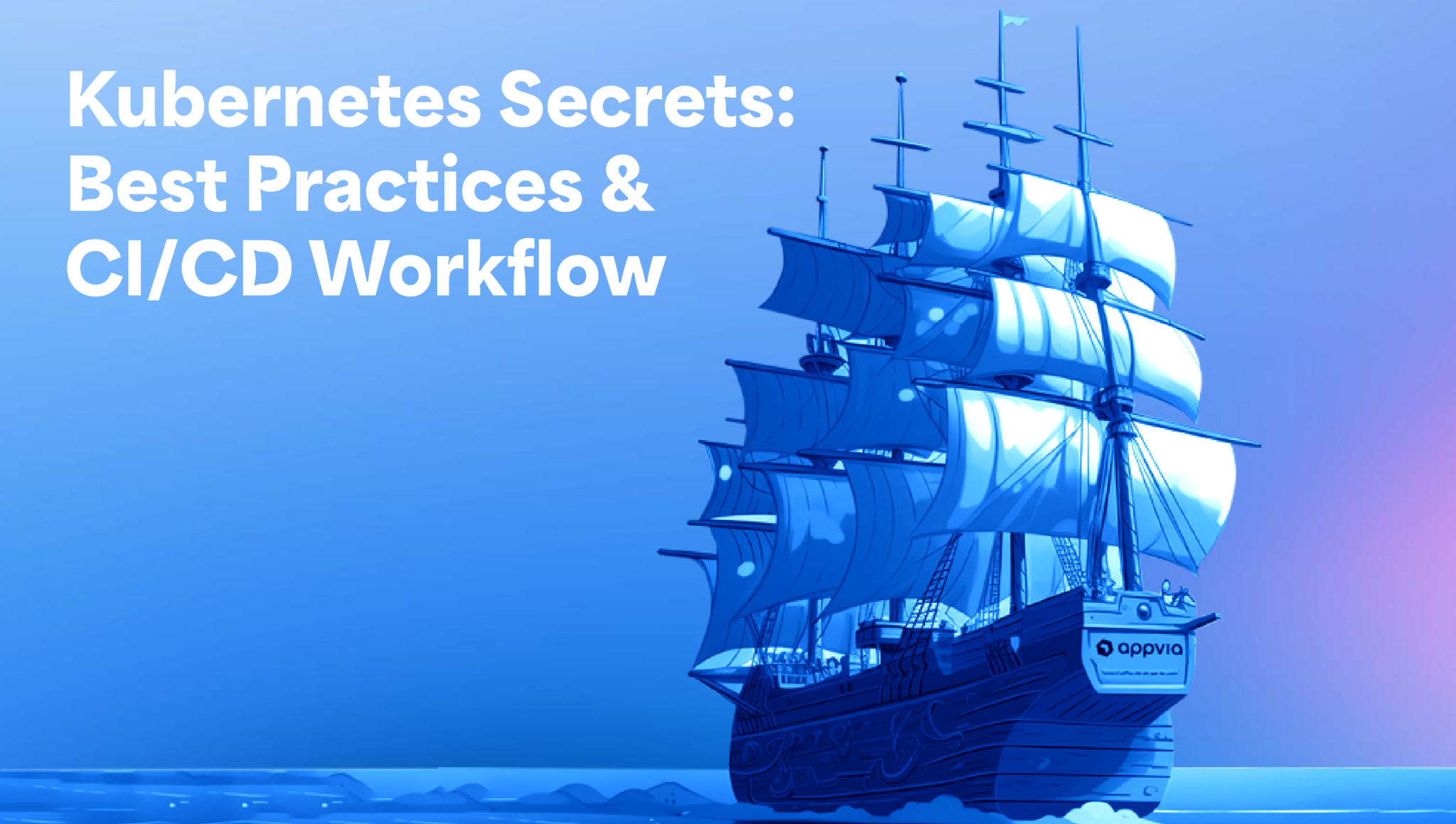 Kubernetes Secrets: Best Practices CI/CD Workflow