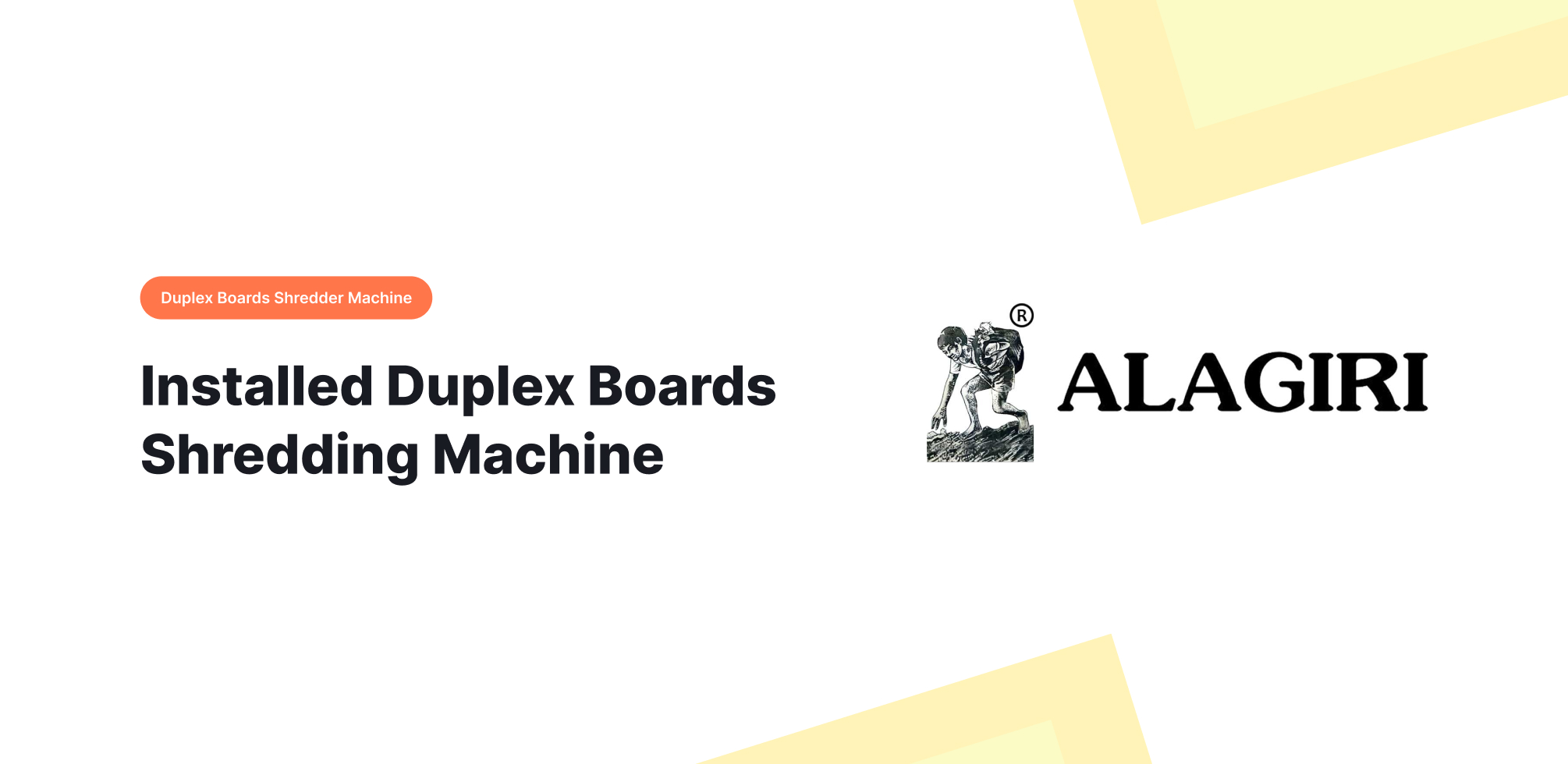 Maxin India Machinery Manufacturers successfully installed Duplex 