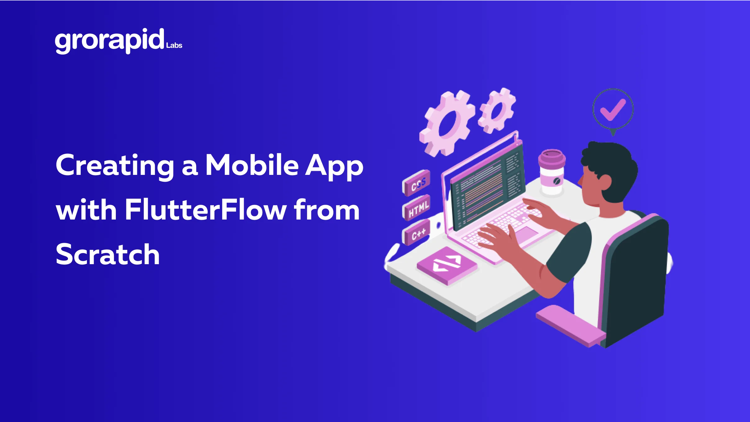 Creating a Mobile App with FlutterFlow from Scratch | GroRapid Labs
