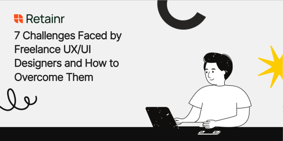 7 Challenges Faced by Freelance UX/UI Designers and How to Overcome Them