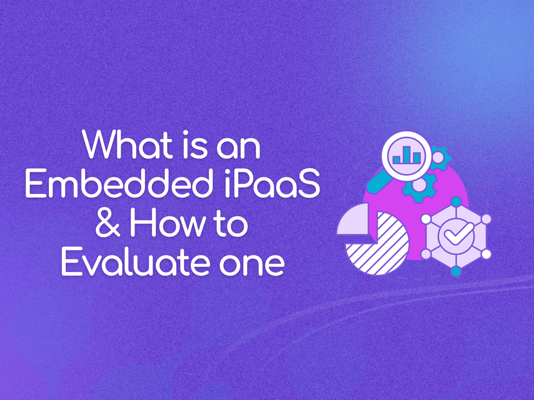 What is an Embedded iPaaS and How to Evaluate one | Pandium