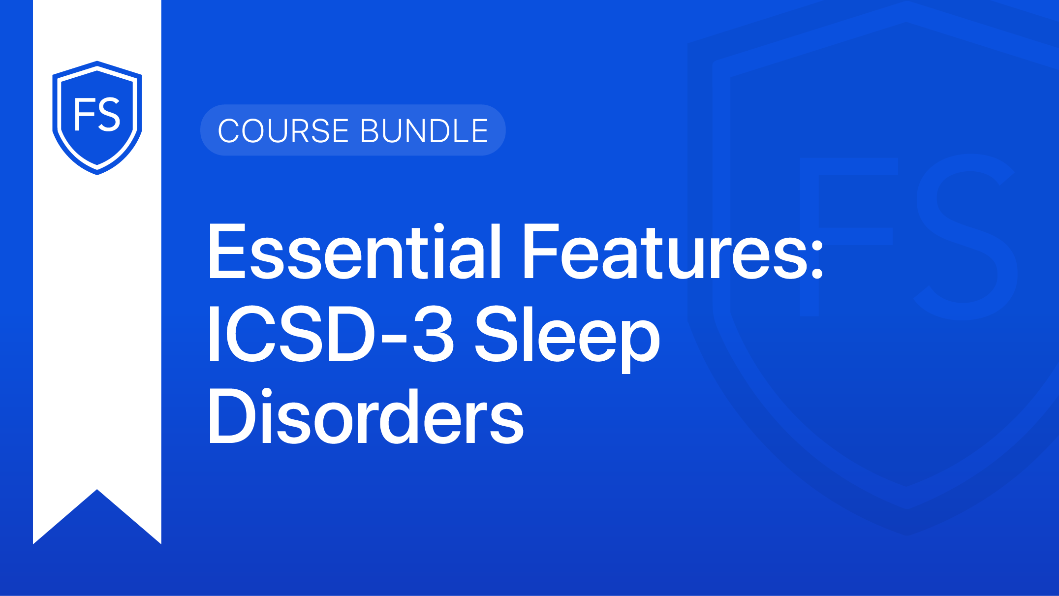 The Essential Features ICSD3 Sleep Disorders Bundle First Sleep