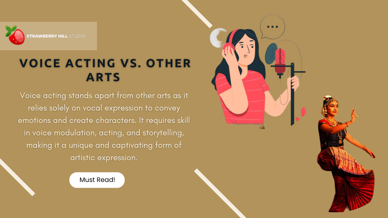 Voice Acting Vs. Other Arts A Comprehensive Comparison