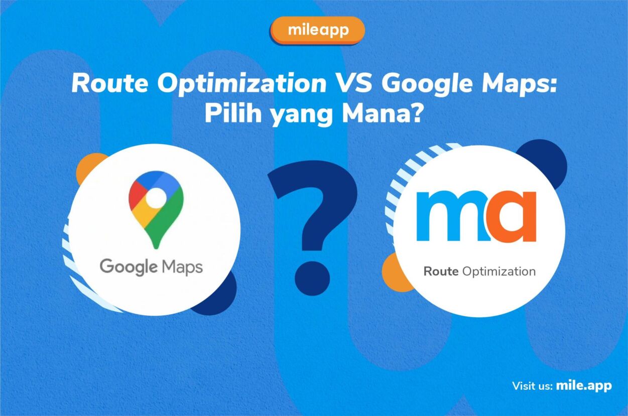 Route Optimization vs Google Maps - 654b13bfadb3cb08f7338c97 6544a914ffd7fe6748a6b8d7 Route Optimization Vs Google Maps Pilih Yang Mana Scaled 
