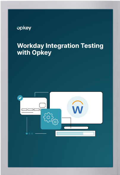 Workday Integration Testing with Opkey