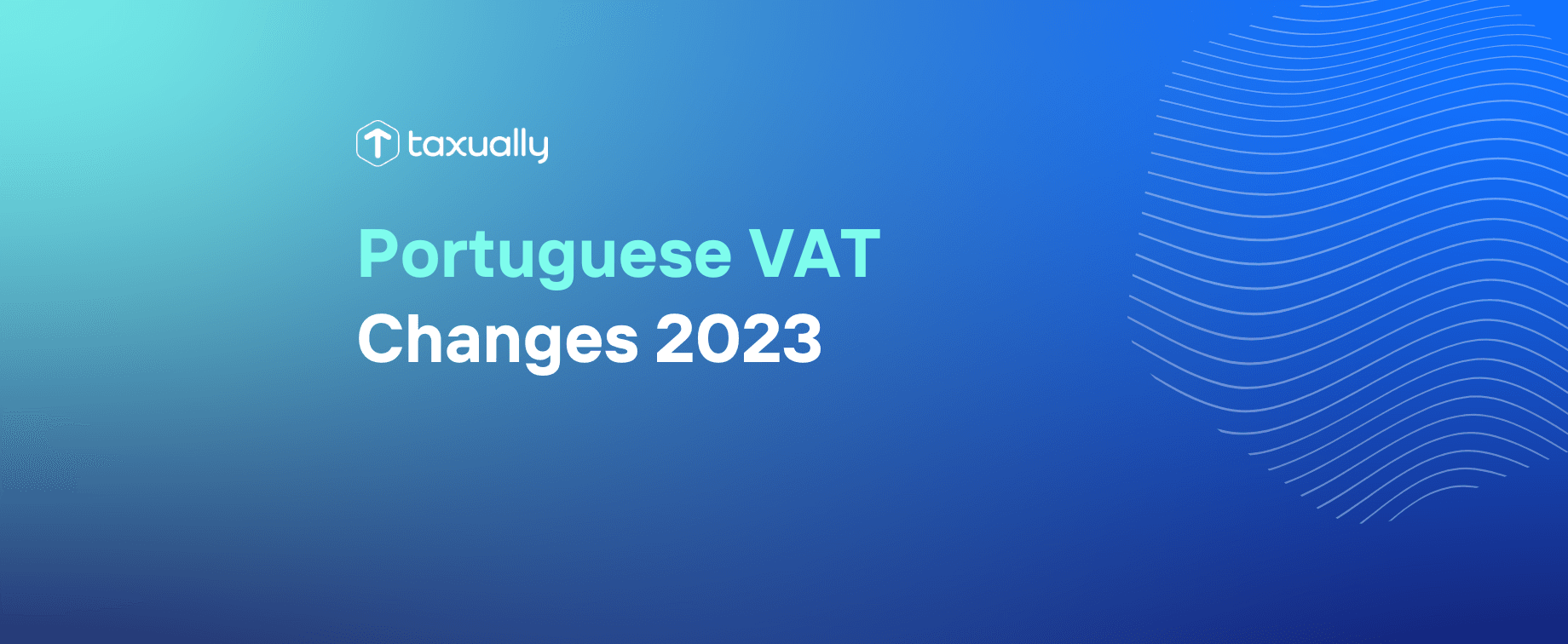 Taxually VAT Updates Portuguese VAT Changes 2023