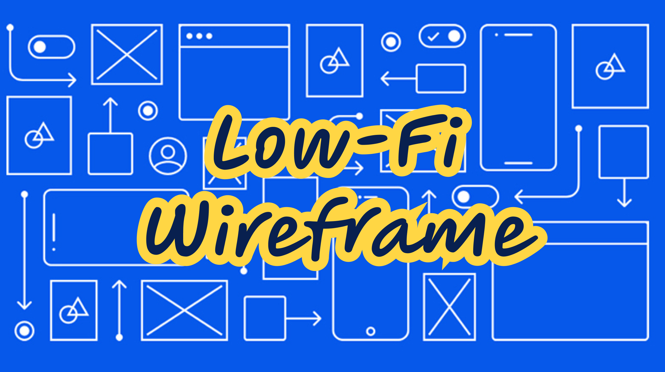 Low-Fidelity Wireframe