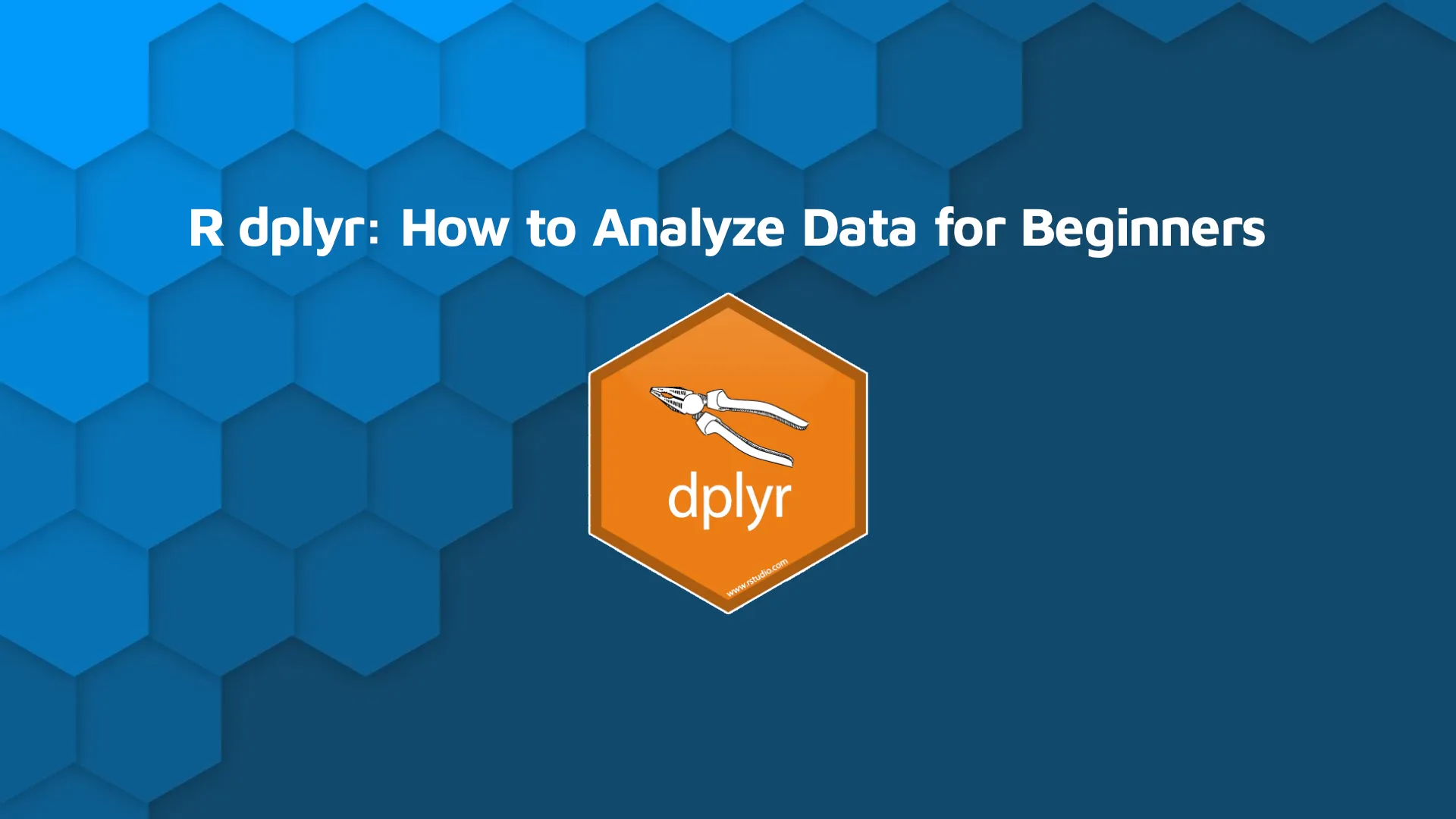 How to Analyze Data with R: A Complete Beginner Guide to dplyr