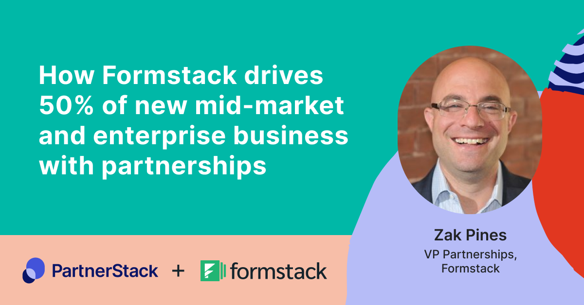 How Formstack drives 50 of new midmarket and enterprise business with