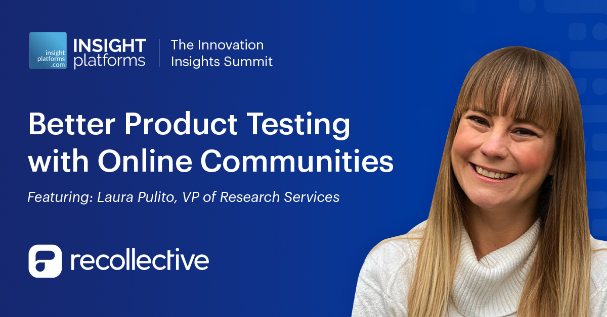 Better Product Testing with Online Communities Recollective