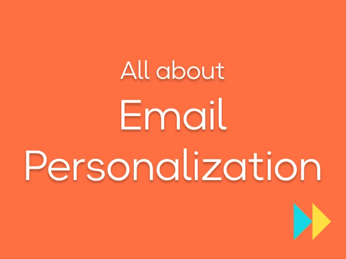 All about email personalization