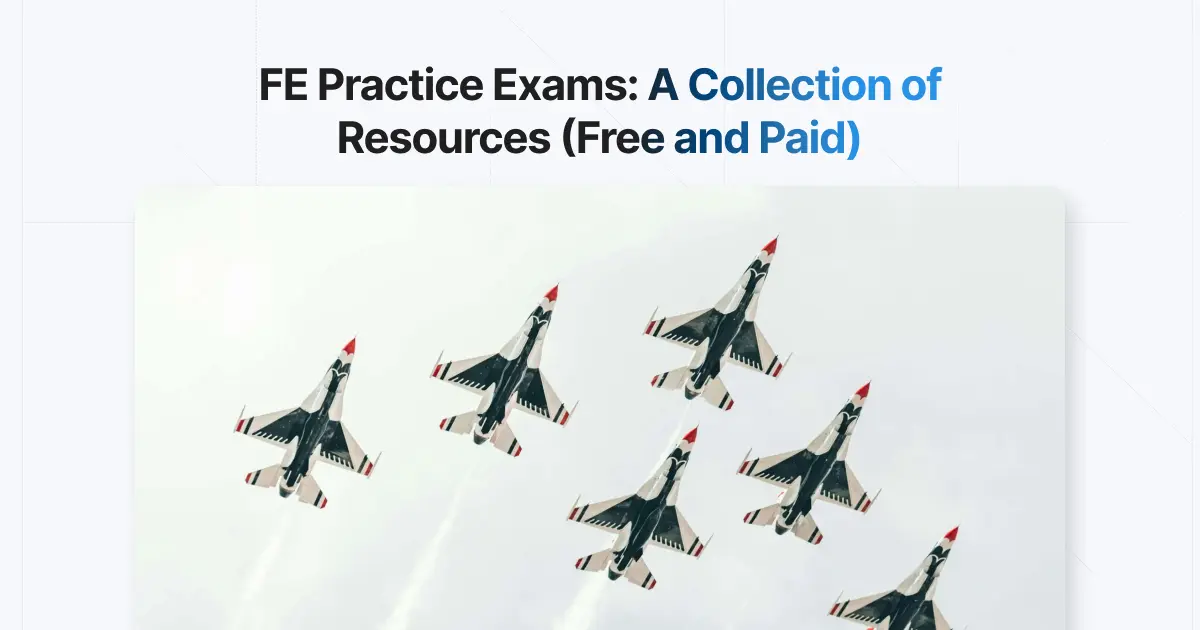 FE Practice Exams That You Can Try Right Now (Free and Paid)