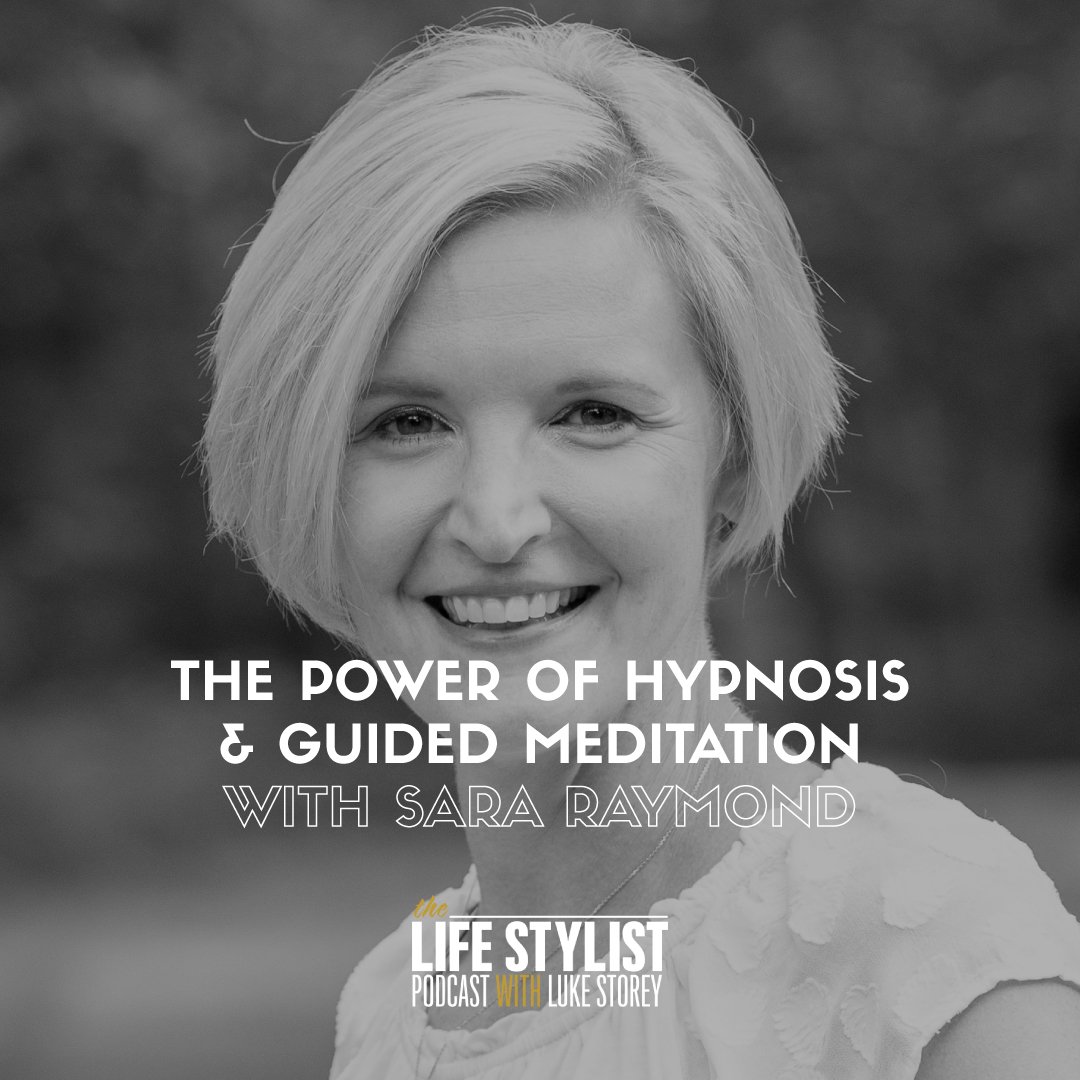 399. The Power of Hypnosis & Guided Meditation w/ Sara Raymond | Luke Storey