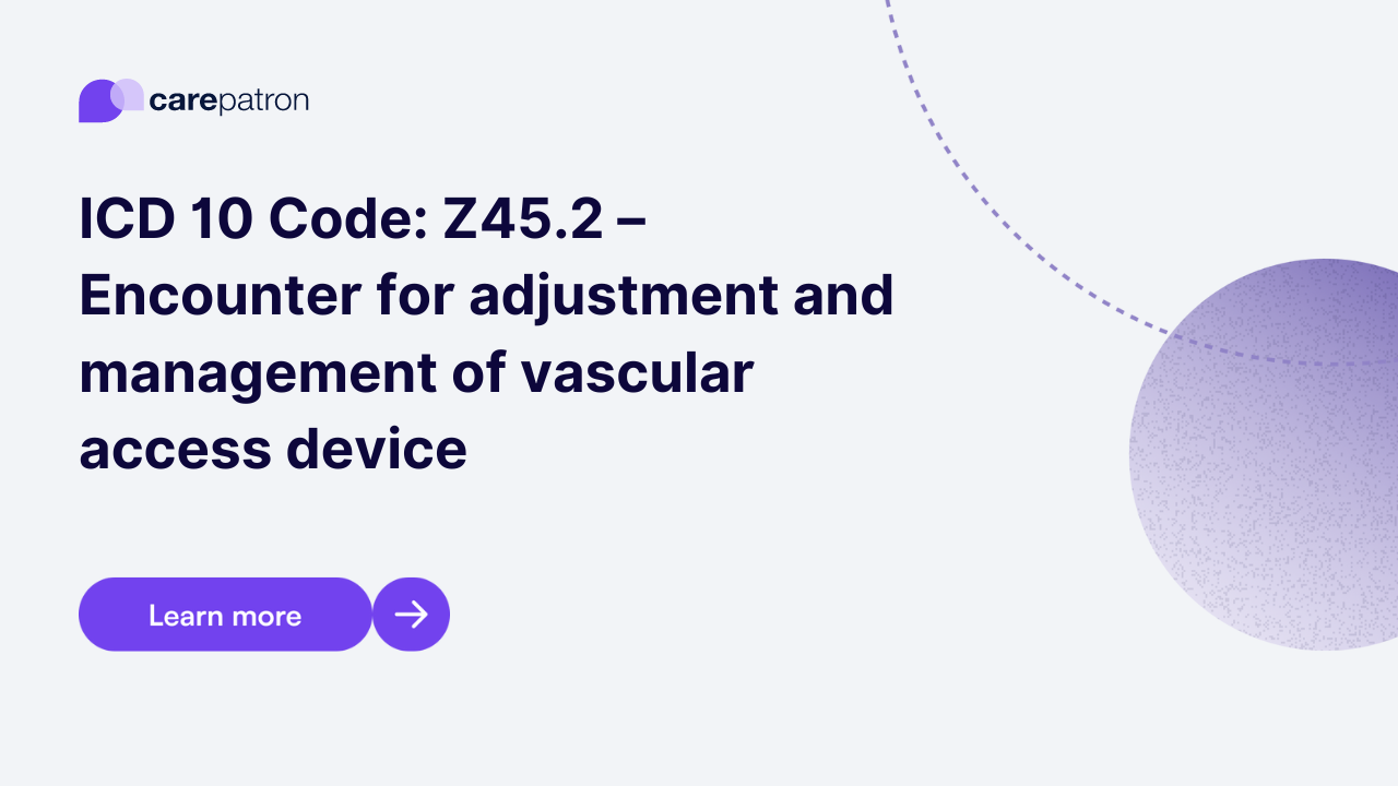 Z45.2 Encounter for adjustment and management of vascular access