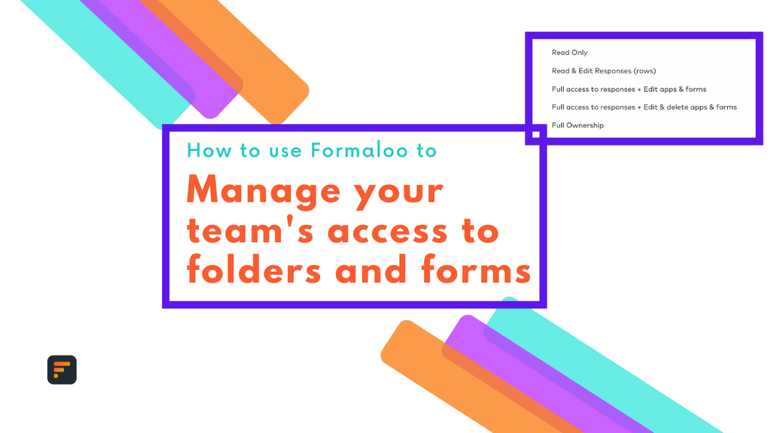 How to manage your team’s access to your folders and forms Formaloo