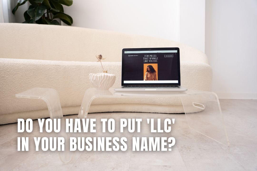 Do You Have to Put 'LLC' in Your Business Name?