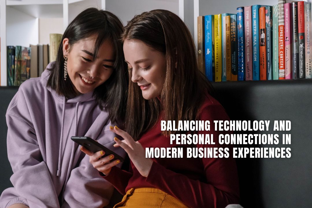 Balancing Technology and Personal Connections in Modern Business