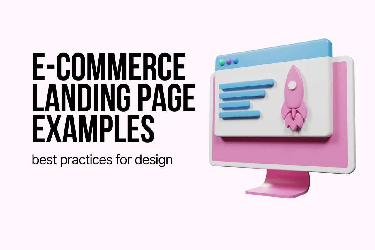 E-commerce Landing Page Examples: Best Practices for Design