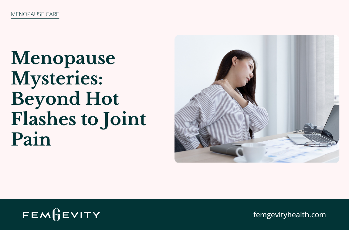 Understanding Menopause Joint Pain and Body Aches Beyond Hot Flashes