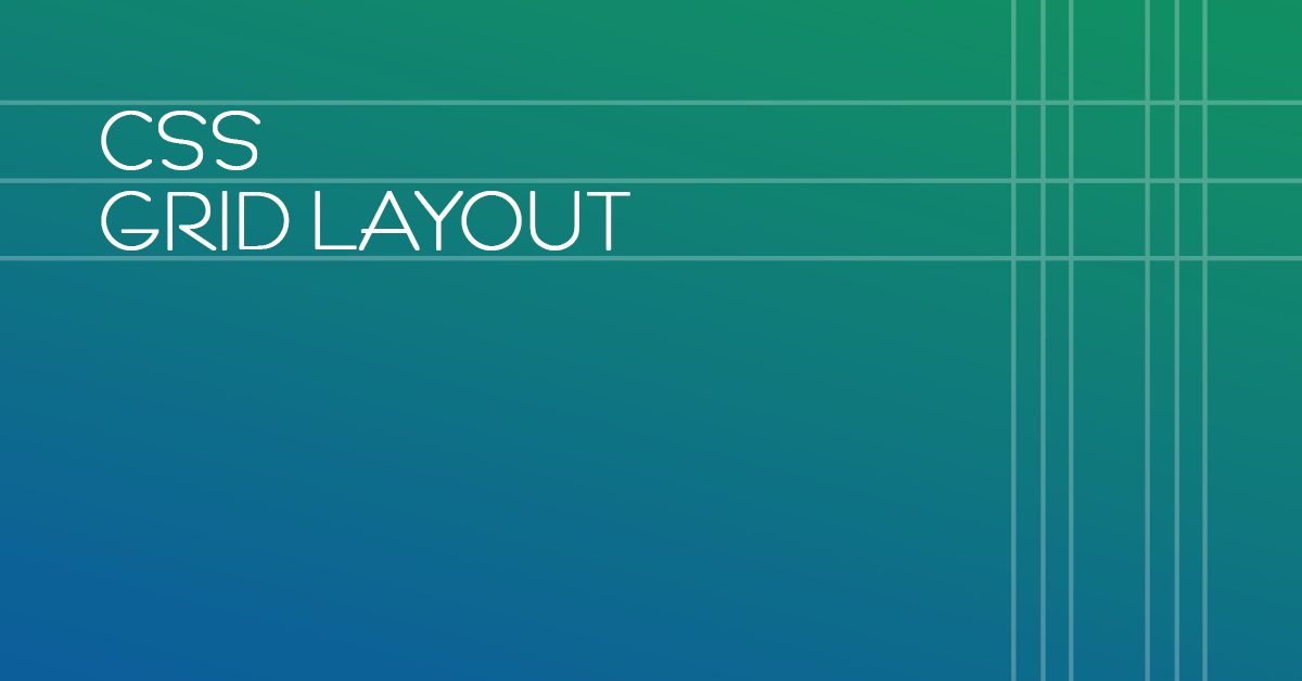 The benefits of working with the CSS Grid Layout