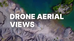 Drone Aerial Views