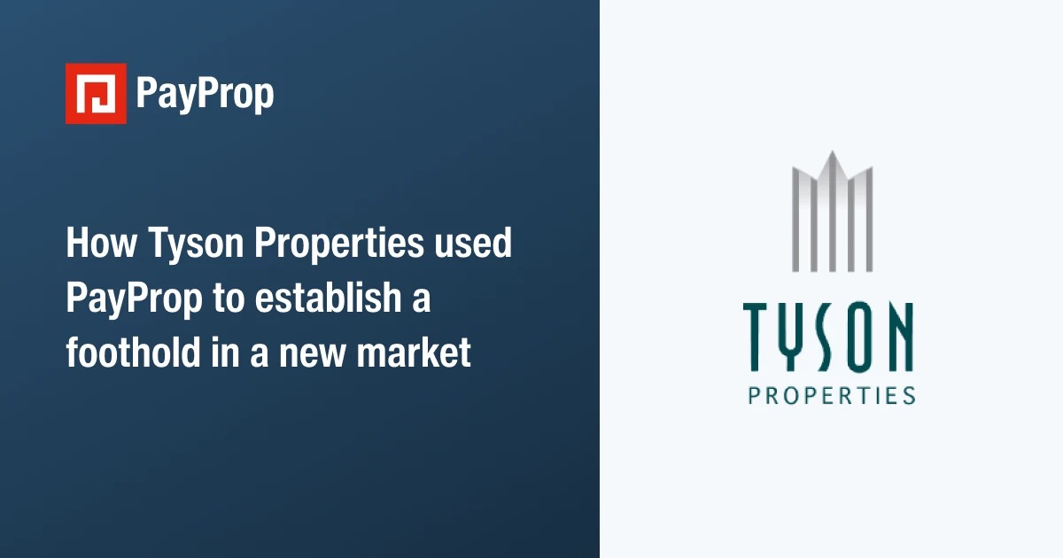 How Tyson Properties used PayProp to establish a foothold in a new