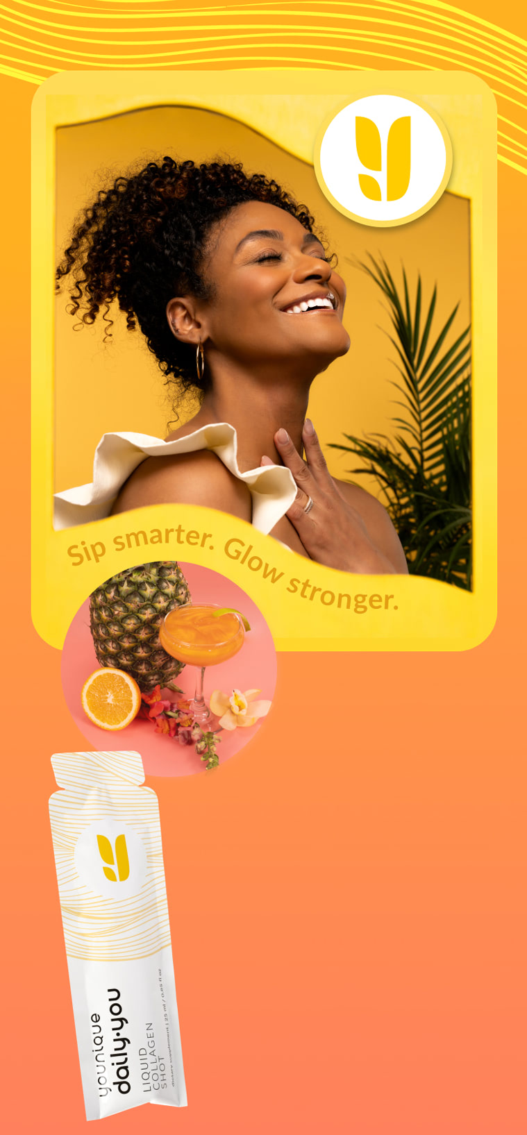 Sip smarter. Glow stronger.