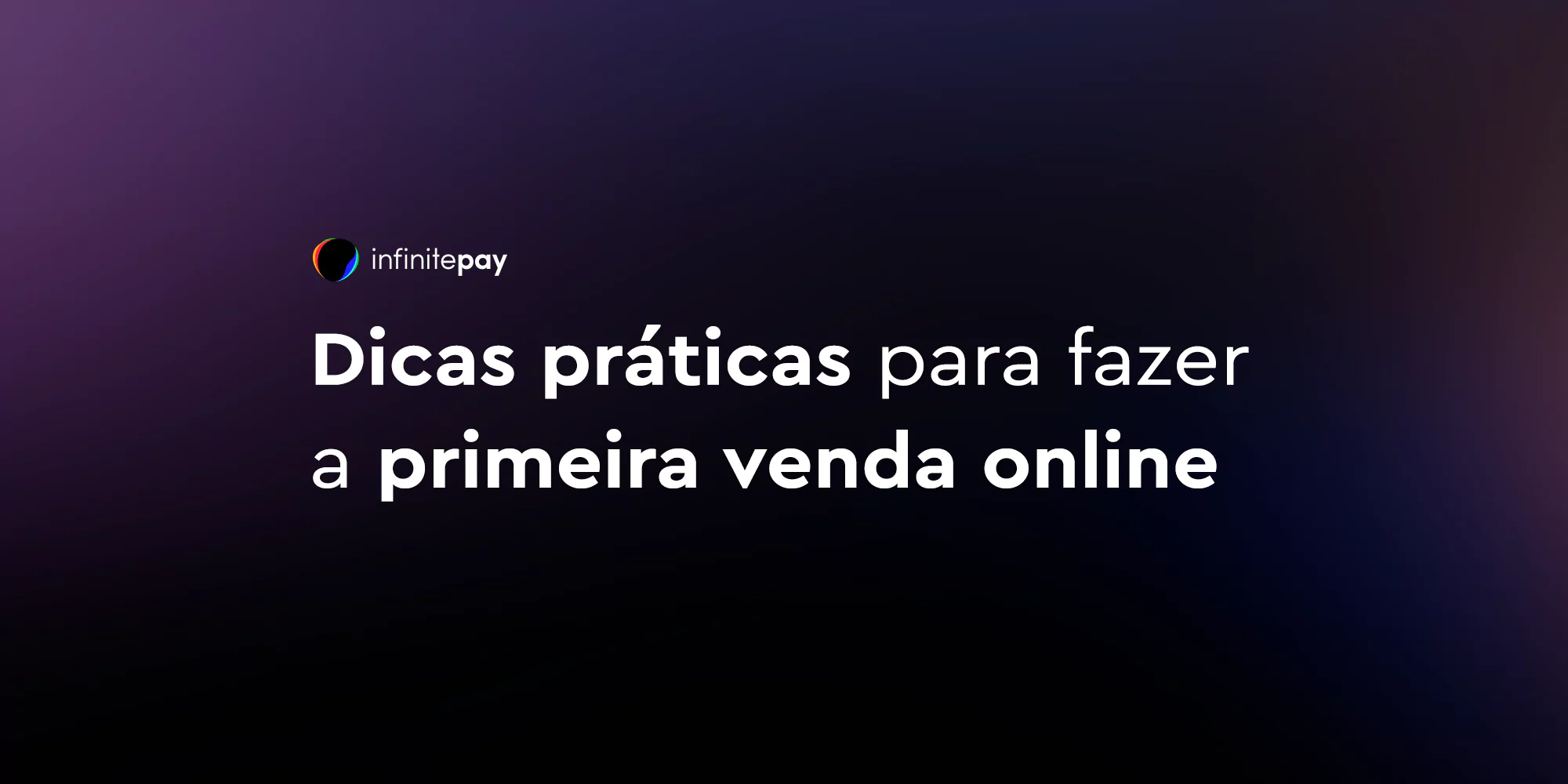 Dicas práticas: Como fazer a primeira venda online