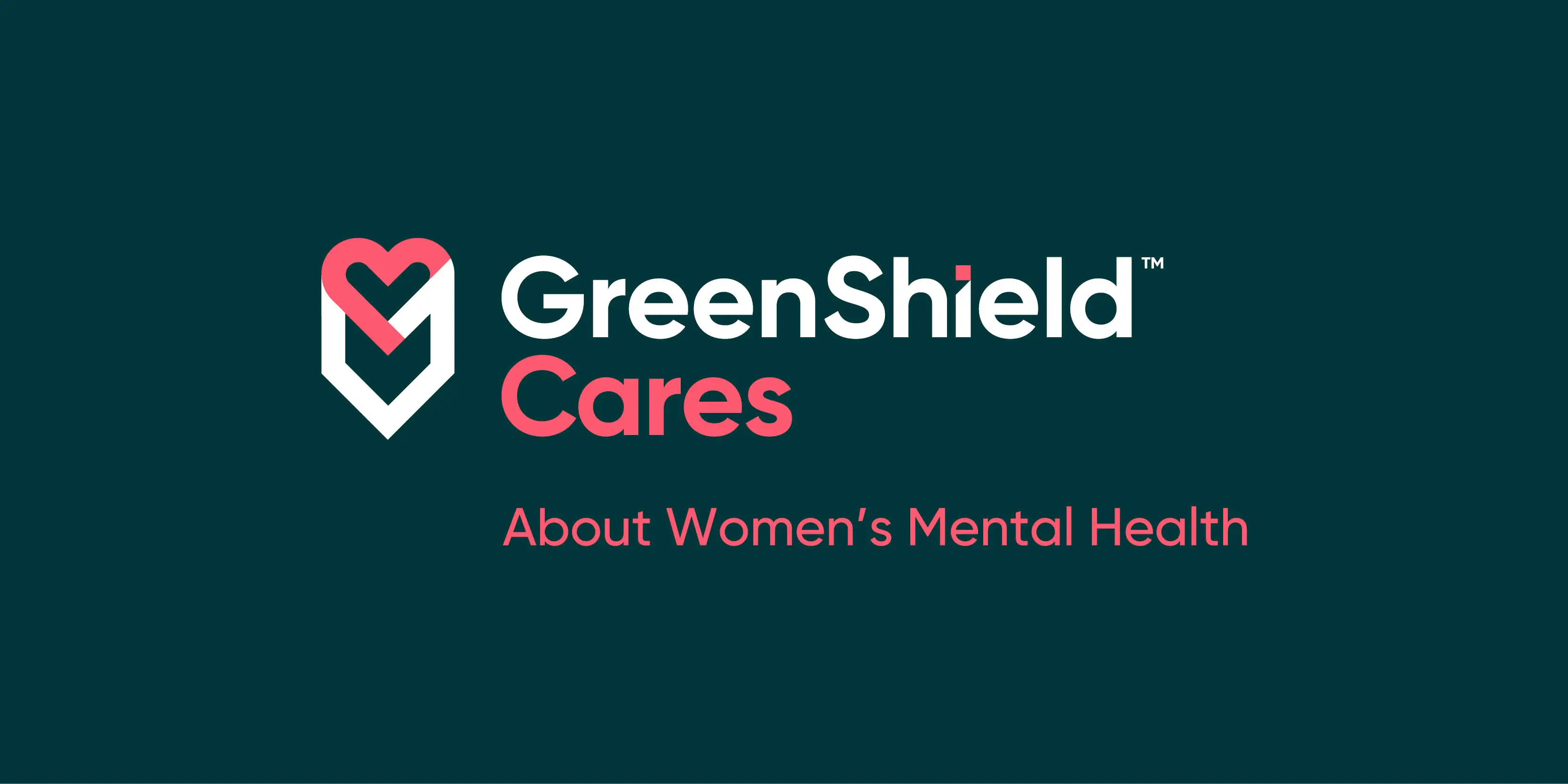 GreenShield Cares about women's mental health