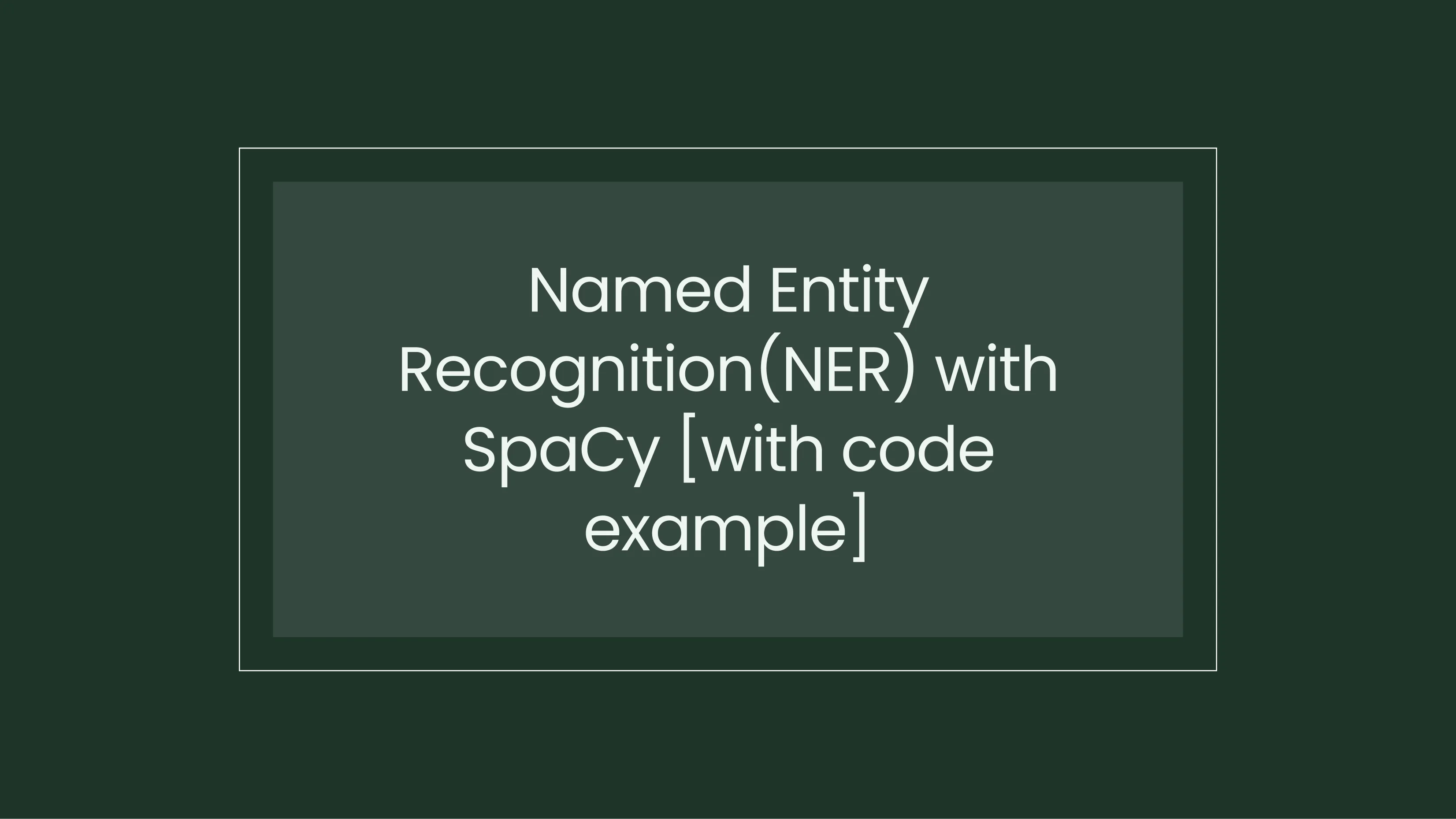 Named Entity Recognition(NER) with SpaCy [with code example] - NewsCatcher