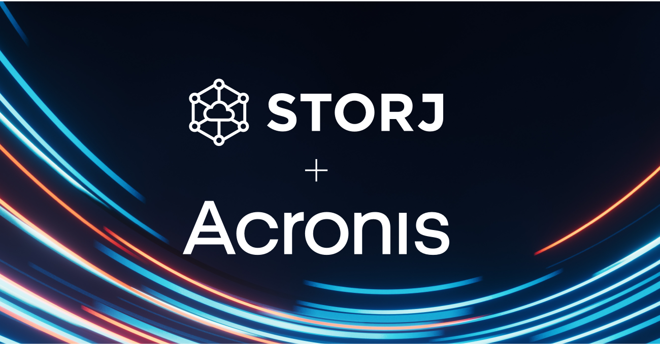 Improve RTO and RPO — Go regionless with Acronis and Storj.