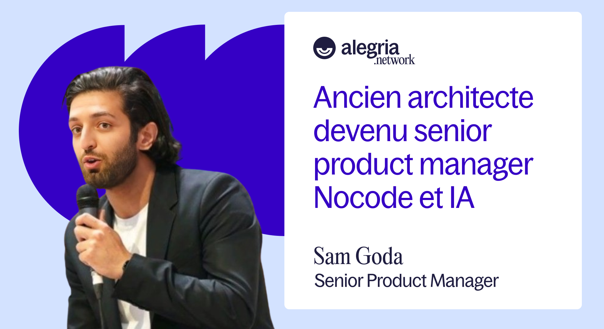 Sam Goda, Senior Product Manager, du domaine de l’architecture à celui du Nocode, il a plus d’une corde à son arc !