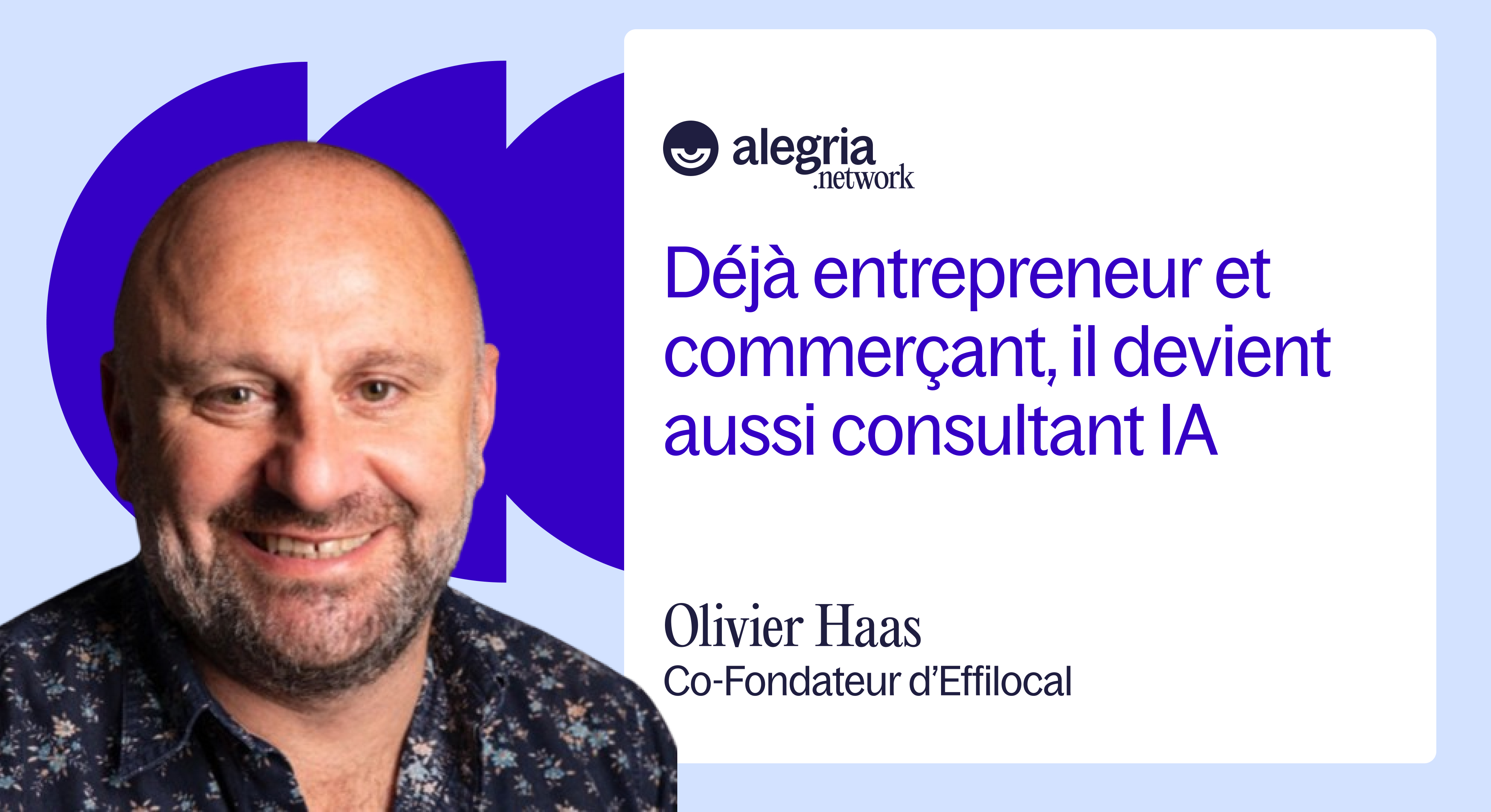 Olivier Haas : Notre premier certifié NoCode & IA d'Alegria.academy !