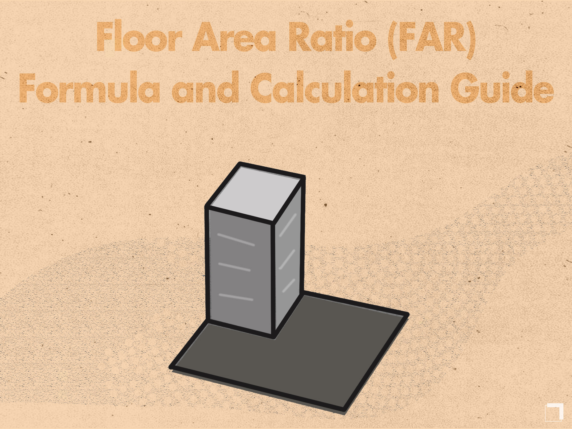 Floor Area Ratio (FAR) Formula and Calculation Guide