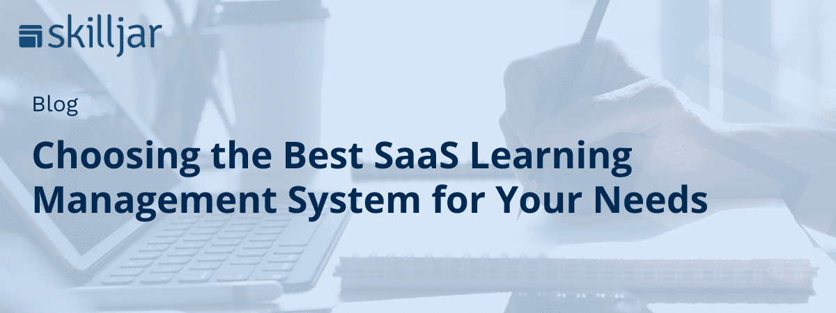 Choosing The Best Saas Learning Management System Choosing The Best Saas Learning Management System