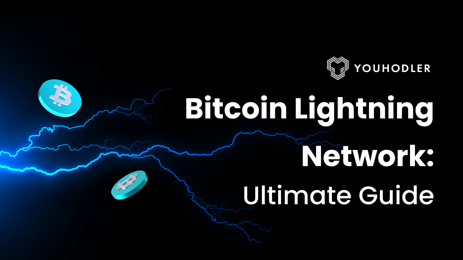 The Bitcoin Lightning Network: The Ultimate Guide