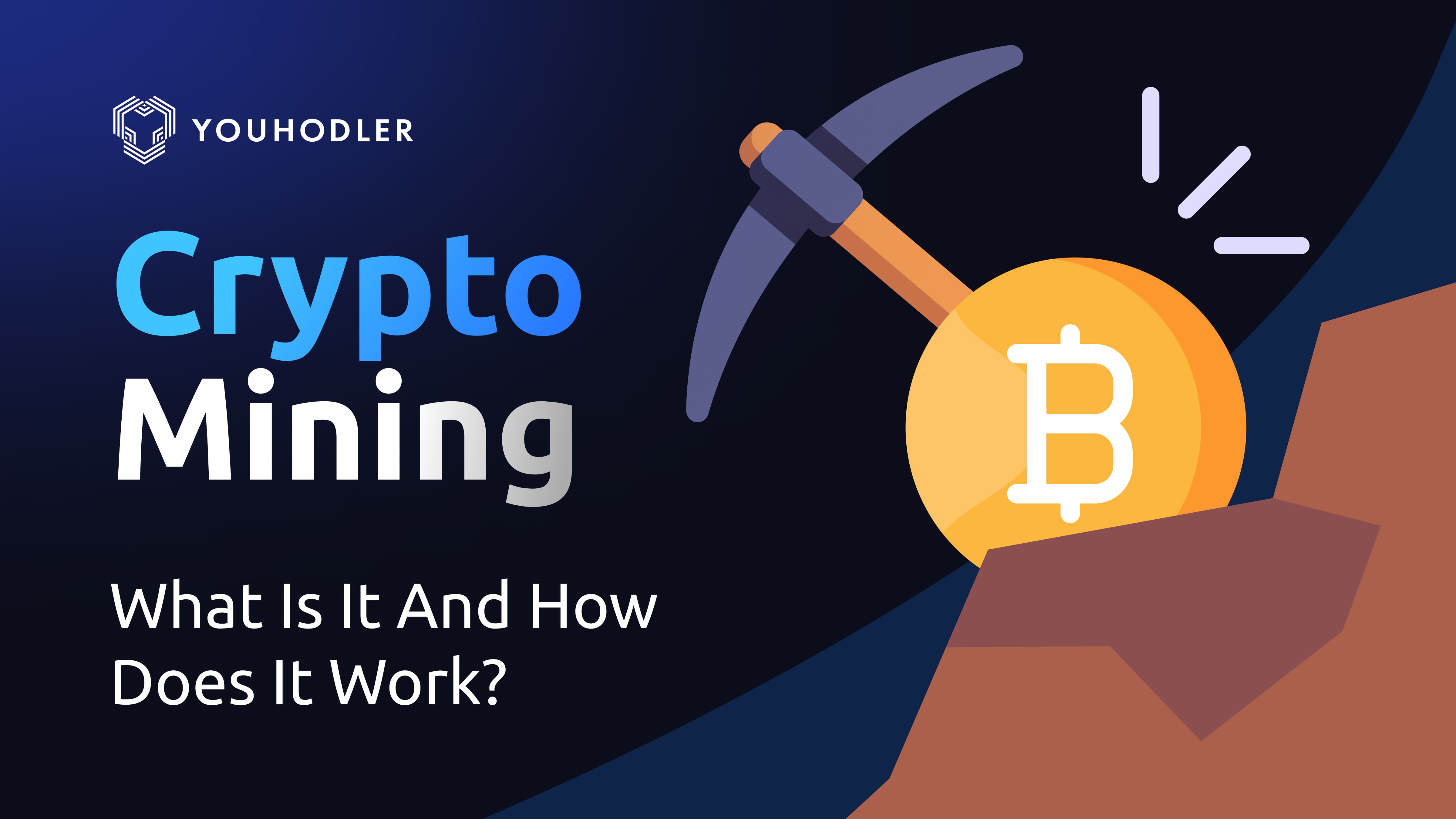 Crypto Mining: What Is It And How Does It Work? | YouHodler
