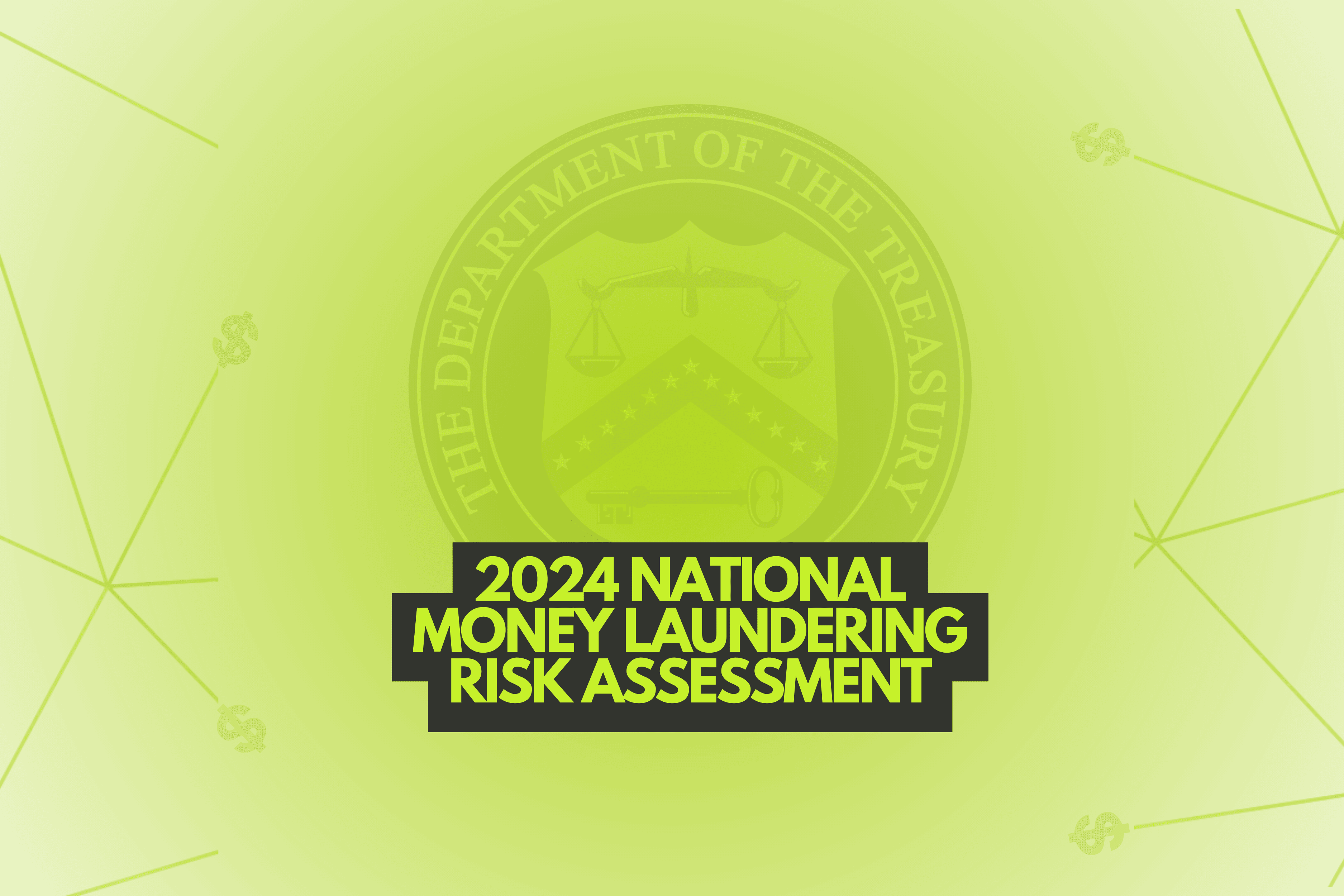 US Treasury 2024 National Money Laundering Risk Assessment Our Key